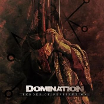 Domination - Echoes of Persecution (2024)