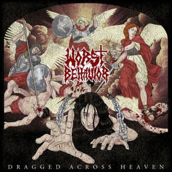 Worst Behavior - Dragged Across Heaven (EP) (2024)