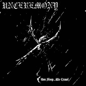 Unceremony - You Sleep... We Crawl (2023)