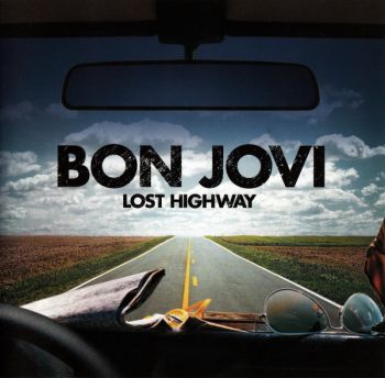 Bon Jovi - Lost Highway (2007)