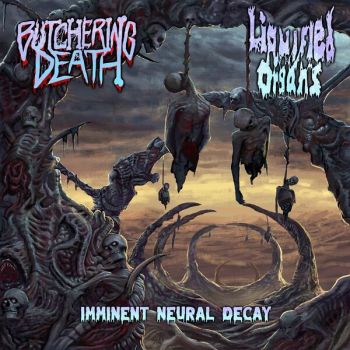 Butchering Death / Liquified Organs - Imminent Neural Decay (2024)