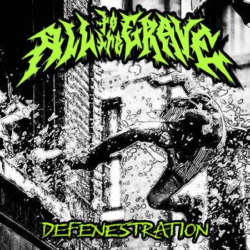 All to the Grave - Defenestration (2024)