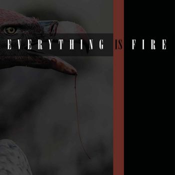 Everything Is Fire - Everything Is Fire (2024)