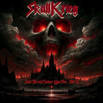 SkullKrieg - Sane Thermonuclear Warfare: Side A (2024)