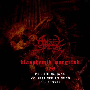 Angel's Sperm - Blasphemik Wargrind 666 (2024)