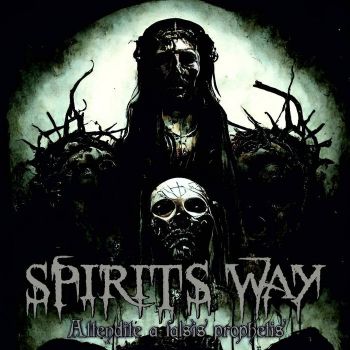 Spirits Way - Attendite a Falsis Prophetis (2024)