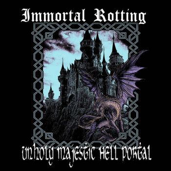 Immortal Rotting - Unholy Majestic Hell Portal (2024)