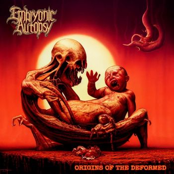 Embryonic Autopsy - Origins of the Deformed (2024)