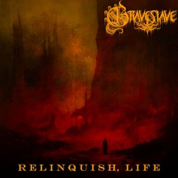 Graveslave - Relinquish, Life (2024)