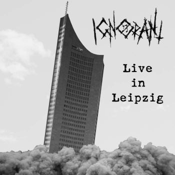 Ignorant - Live in Leipzig (2024)