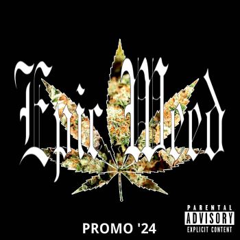 Epic Weed - Promo '24 (2024)