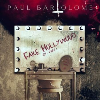 Paul Bartolome - Fake Hollywood, PT.1 (EP) (2024)