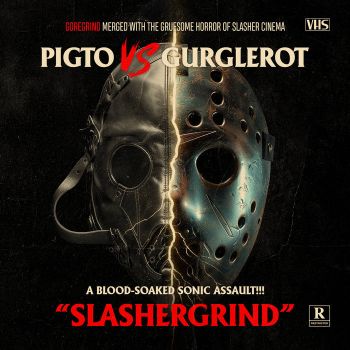 Gurglerot / Pigto - Slashergrind (2024)