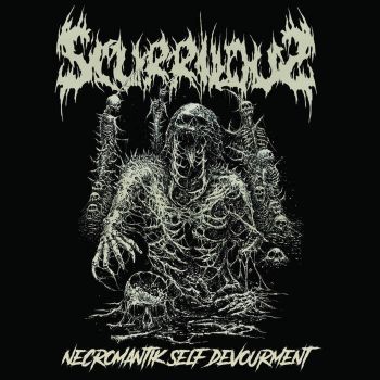 Scurrilous - Necromantik Self Devourment (2024)