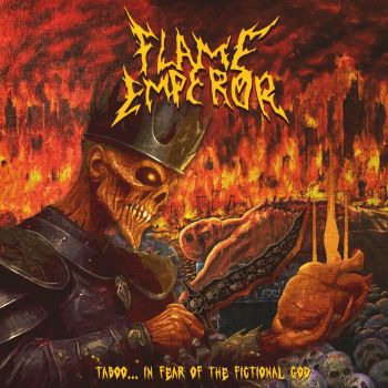 Flame Emperor - Taboo... in Fear of the Fictional God (2024)