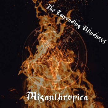 The Impending Blindness - Misanthropica (2024)