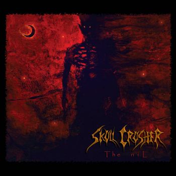 Skull Crusher - The Nil (2024)