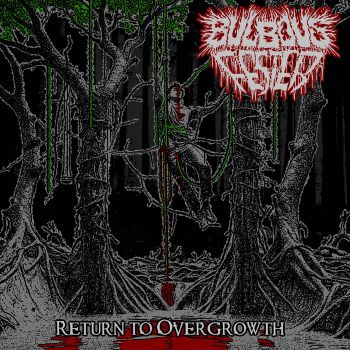 Bulbous Fester - Return to Overgrowth (2024)