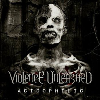 Violence Unleashed - Acidophilic (2019)