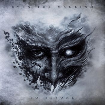 Burn The Mankind - To Beyond (2015)