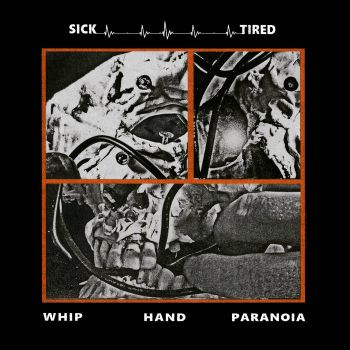 Sick/Tired - Whip Hand Paranoia (2024)