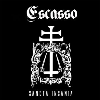 Escasso - Sancta Insania (2024)