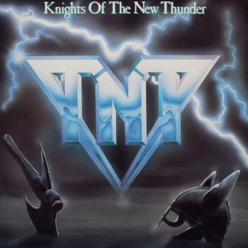 TNT - Knights Of The New Thunder (1984)