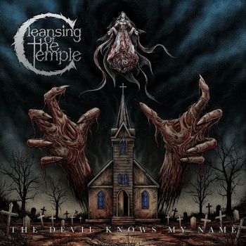 Cleansing of the Temple - The Devil Knows My Name (2024)