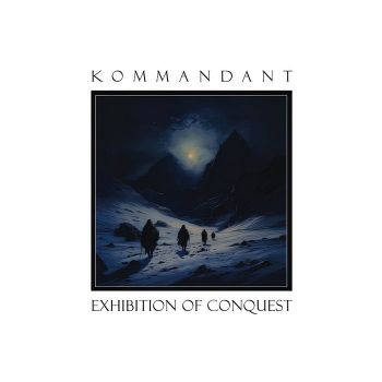 Kommandant - Exhibition of Conquest (2024)