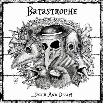 BATASTROPHE - All Hope is Gone Forever... + Death and Decay!(ep  2018 + ep 2019)