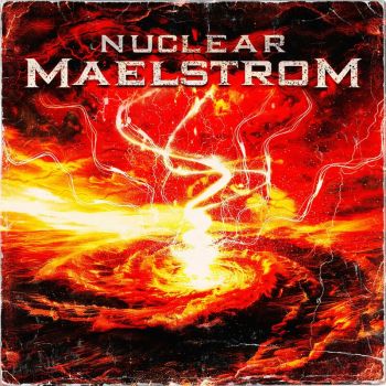 Nuclear Maelstrom - Nuclear Maelstrom (2024)