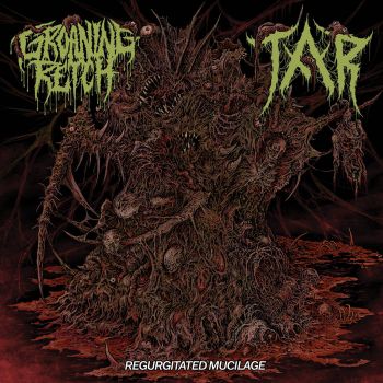 Groaning Retch / Tar - Regurgitated Mucilages (2024)