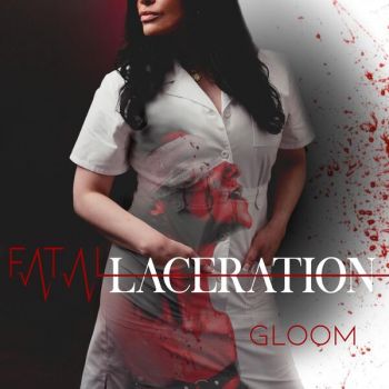 Fatal Laceration - Gloom (2024)