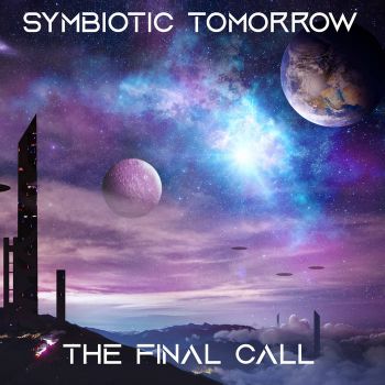 Symbiotic Tomorrow - The Final Call (2024)