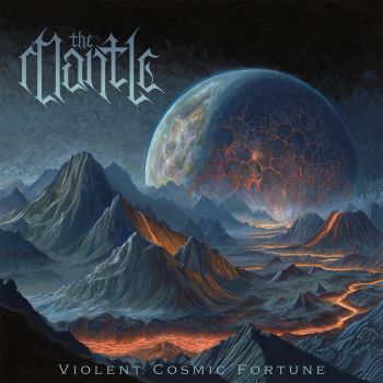 The Mantle - Violent Cosmic Fortune (2024)