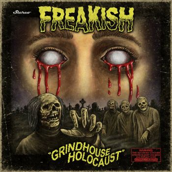 Freakish - Grindhouse Holocaust (2024)