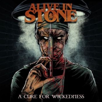 Alive In Stone - A Cure For Wickedness (EP) (2024)