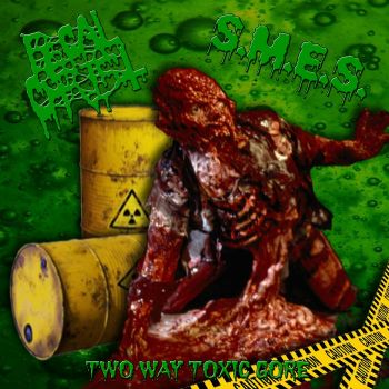 Fecal Christ / S.M.E.S. - Two Way Toxic Gore (2024)