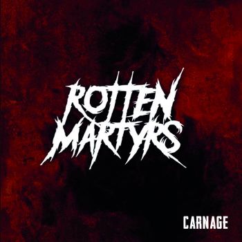 Rotten Martyrs - Carnage (2024)