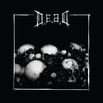 D.E.A.D - Of Vile and Hate (2024)