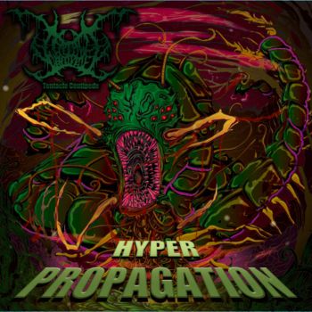 Tentacle Centipede - Hyper Propagation (2024)