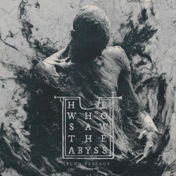 He Who Saw the Abyss - Echo Passage (2024)