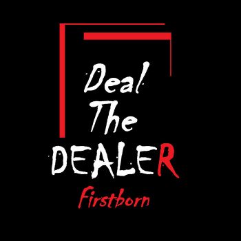 Deal the Dealer - Firstborn (2024)