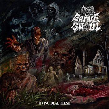 Grave Ghoul - Living Dead Flesh (2024)