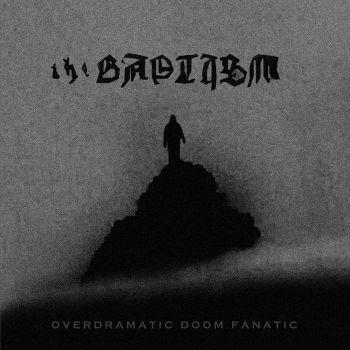 The Baptism - Overdramatic Doom Fanatic (2024)