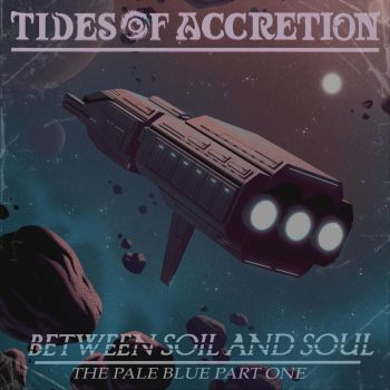 Tides of Accretion - Between Soil and Soul: The Pale Blue Part One (2024)