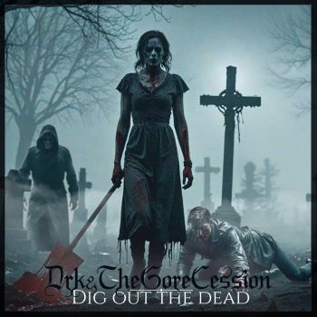 DrK & The Gore Cession - Dig Out the Dead (2024)