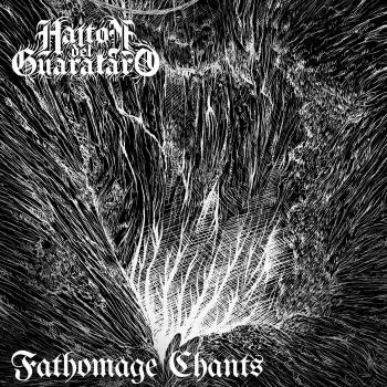 Haiton del Guarataro - Fathomage Chants (2024)