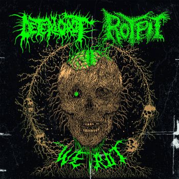 Deteriorot / Rotpit - We Rot (2024)