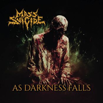 Mass Suicide - As Darkness Falls (2024)